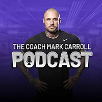 The Coach Mark Carroll Podcast