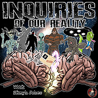 Inquiries of our Reality with Shayn Jones