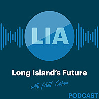 Long Island's Future with Matt Cohen