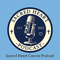Sacred Heart Podcast