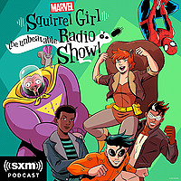 Marvel's Squirrel Girl: The Unbeatable Radio Show!