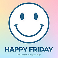 HAPPY FRIDAY