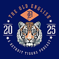 The Old English 'D' Podcast: A Detroit Tigers Podcast