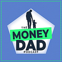 MoneyDad Podcast