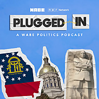 Plugged In: A WABE Politics Podcast