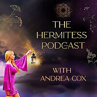 The Hermitess Podcast with Andrea Cox ?