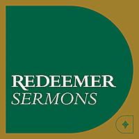 Redeemer Presbyterian Church Detroit Sermons Podcast