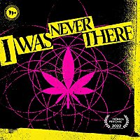 I Was Never There