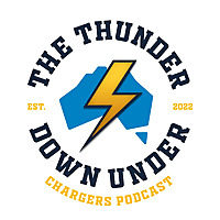 The Thunder Down Under Chargers Podcast