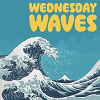 Wednesday Waves