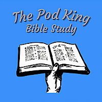 Pod King Bible Study