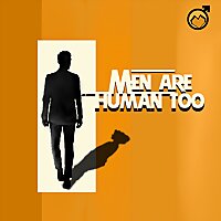 Men Are Human Too