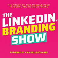 The LinkedIn™ Branding Show