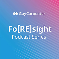 Guy Carpenter Fo[RE]sight Podcast