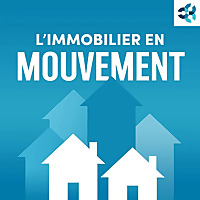 L'immobilier en mouvement - Le balado de l'APCIQ