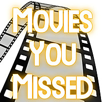 Movies You Missed