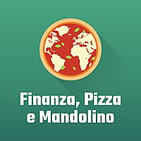 Finanza, Pizza e Mandolino