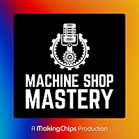 Machine Shop Mastery