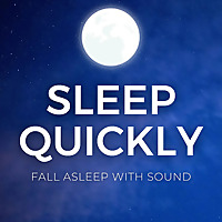 SLEEP QUICKLY ? - Fall Asleep with Sound