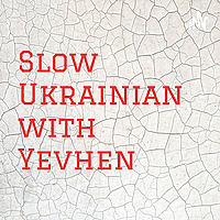 Slow Ukrainian with Yevhen