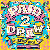 Paid 2 Draw   An Illustration Podcast