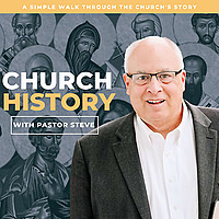 Church History With Pastor Steve