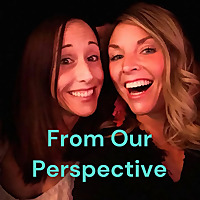 From Our Perspective: 2 Therapist Moms and a Mic