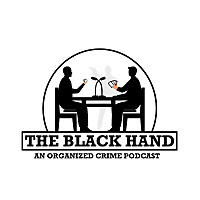 The Black Hand: An Organized Crime History Podcast