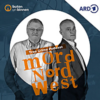 Mord Nordwest   Der True-Crime-Podcast von buten un binnen