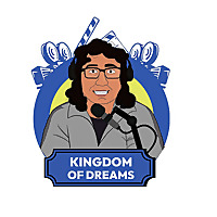 Kingdom of Dreams Podcast