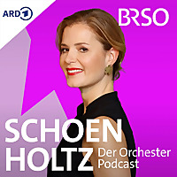 SCHOENHOLTZ - Der Orchester-Podcast