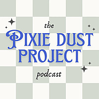 The Pixie Dust Project Podcast
