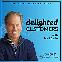 The Delighted Customers Podcast with Mark Slatin