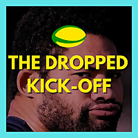 The Dropped Kick-Off Rugby Podcast