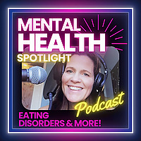 Eating Disorder Spotlight: Stories, Providers & Resources