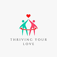 Thriving Your Love