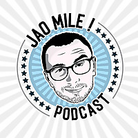 Jao Mile podcast
