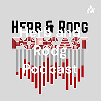 Herb and Rodg Podcast