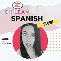 Slow Chilean Spanish