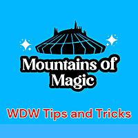 Mountains of Magic - A Walt Disney World Tips Podcast for Newbies