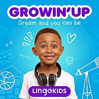 Lingokids: Growin' Up! —Discover dream jobs!