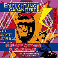 Erleuchtung garantiert! Mit Qigong, Kungfu und King Kong