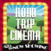 Road Trip Cinema