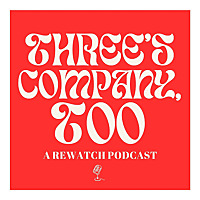 Three's Company, Too: A Rewatch Podcast