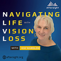 Navigating Life with Vision Loss