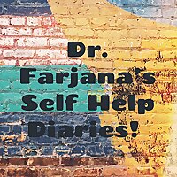 Dr. Farjana's Self Help Diaries!