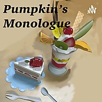 Pumpkin's Monologue