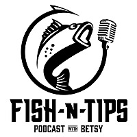 Fish n Tips with Betsy