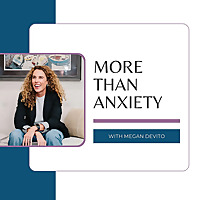 More Than Anxiety:  Balance, Confidence & Calm for Ambitious Women