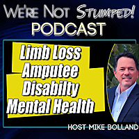 We're Not Stumped - Centering on life stories of the Limb Loss / Amputee and Disabled Communities